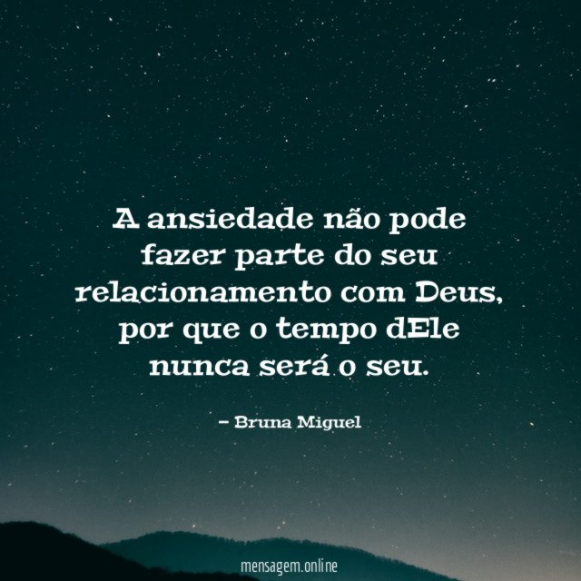 A ansiedade não pode fazer parte do seu relacionamento com Deus