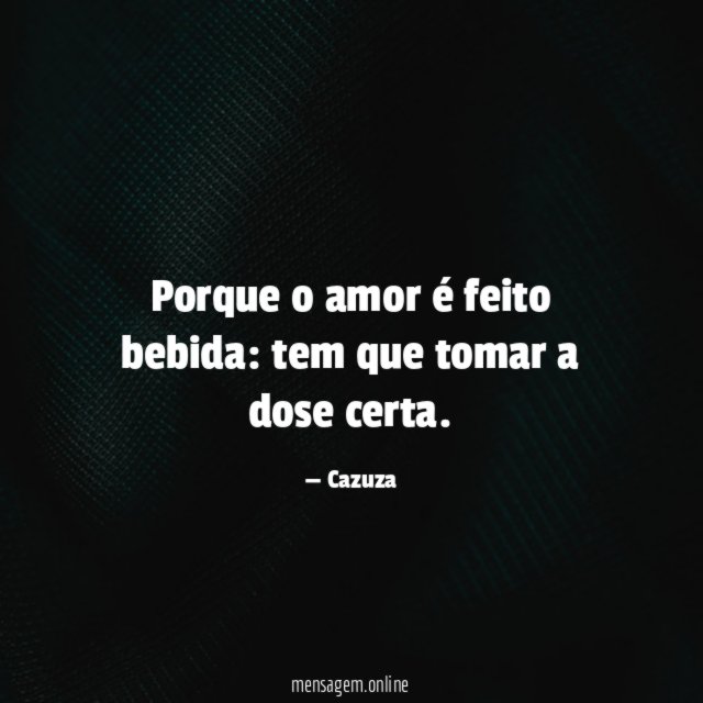 Porque o amor é feito bebida