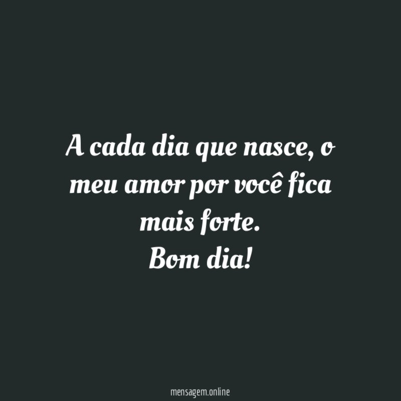 A cada dia que nasce