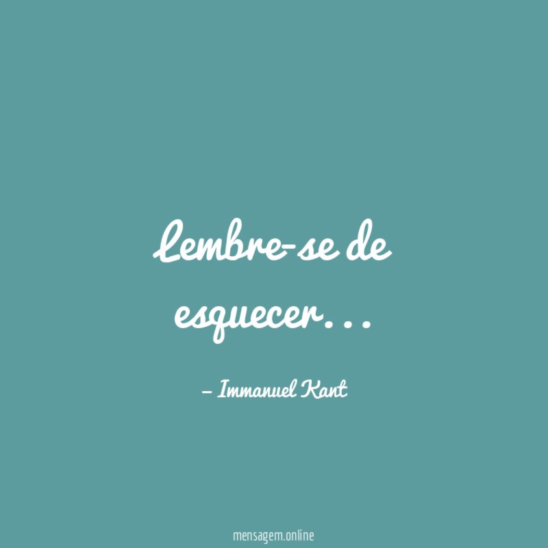 Lembre-se de esquecer