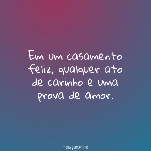 Em um casamento feliz