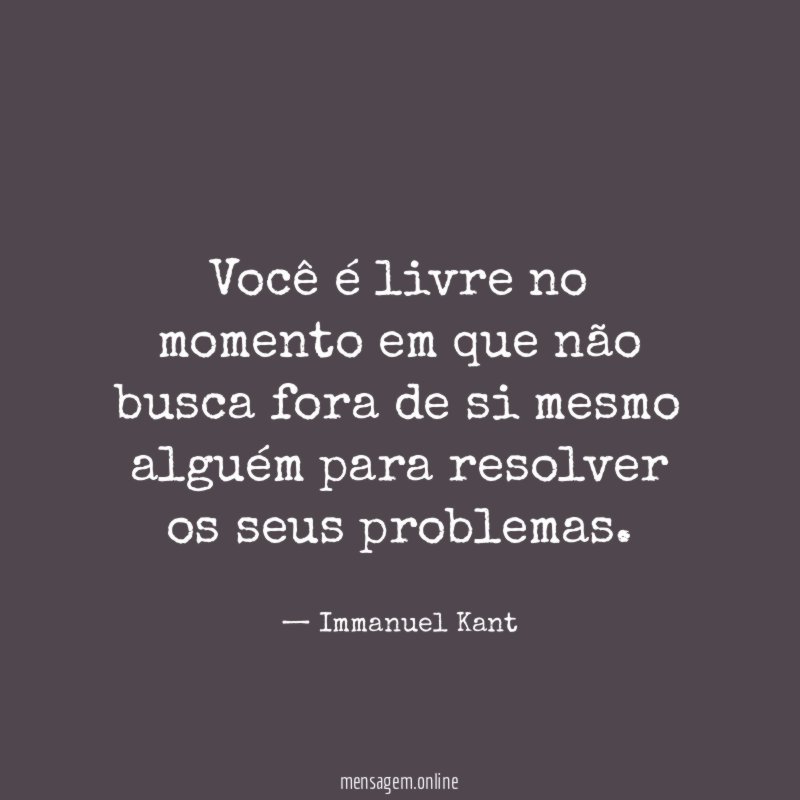 Você é livre no momento em que não