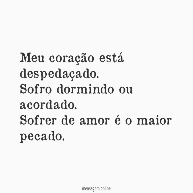 Meu coração está despedaçado
