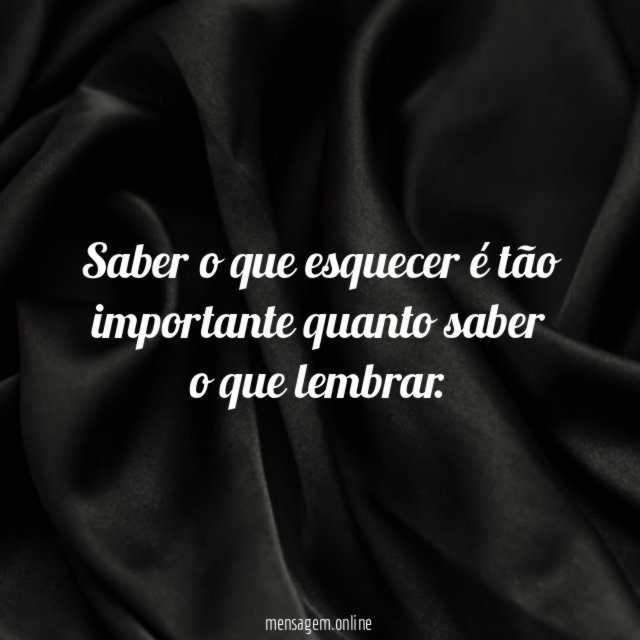 Saber o que esquecer é tão importante quanto saber o que lembrar