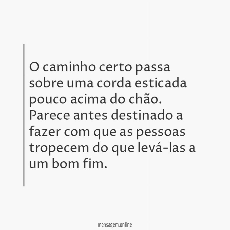 O caminho certo passa sobre uma corda esticada
