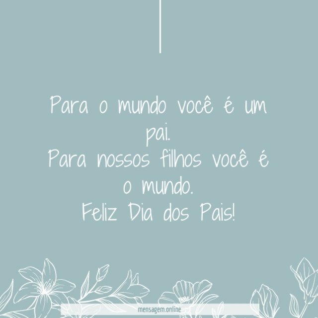 Para o mundo você é um pai