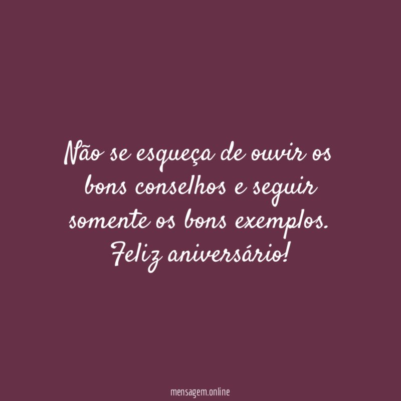 Não se esqueça de ouvir os bons conselhos