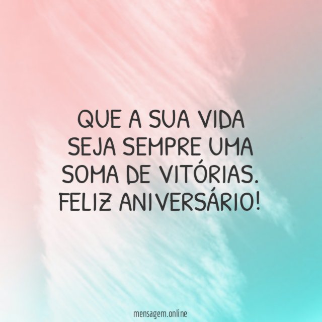 Que a sua vida seja sempre uma soma de vitórias