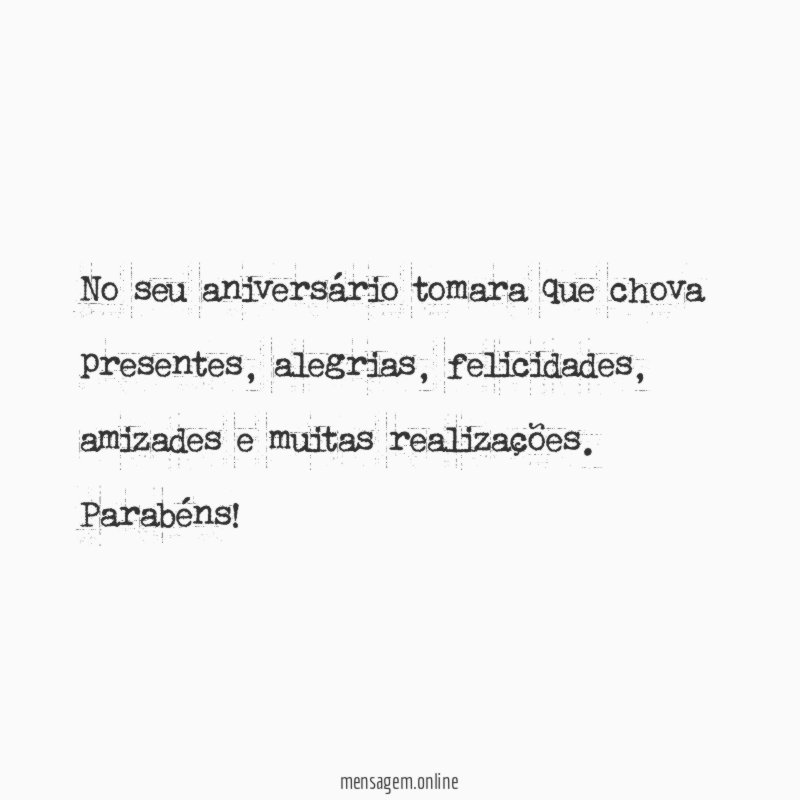 No seu aniversário tomara que chova presentes