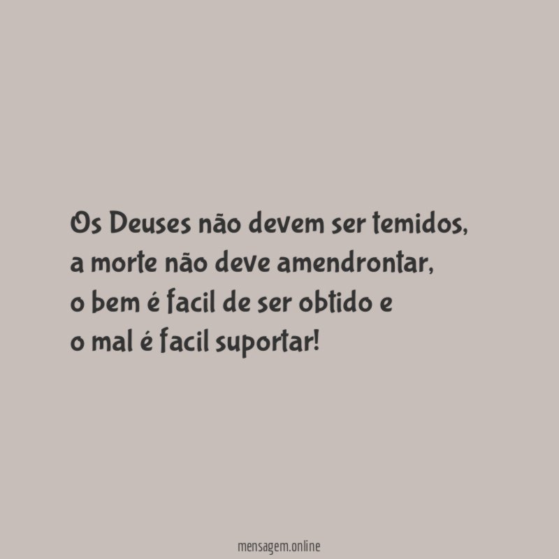 Os Deuses não devem ser temidos