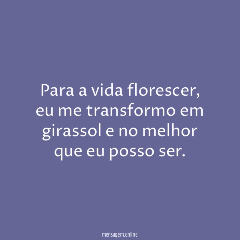 Para a vida florescer