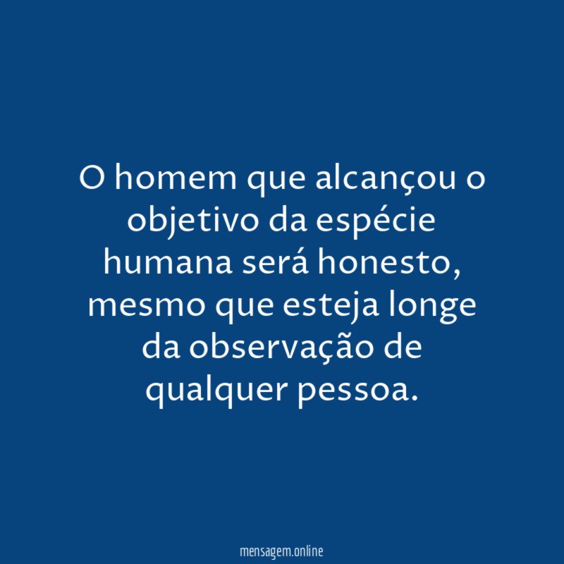 O homem que alcançou o objetivo da espécie
