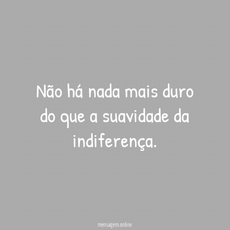 Não há nada mais duro do que a