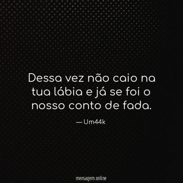 Dessa vez não caio na tua lábia