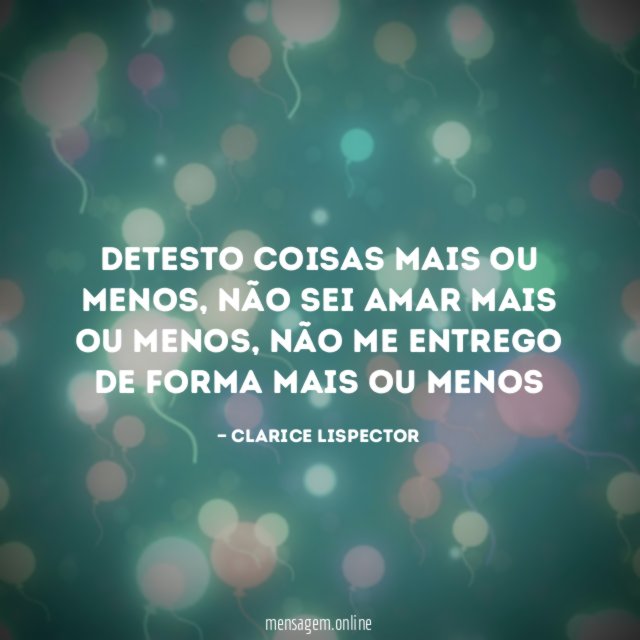 Detesto coisas mais ou menos