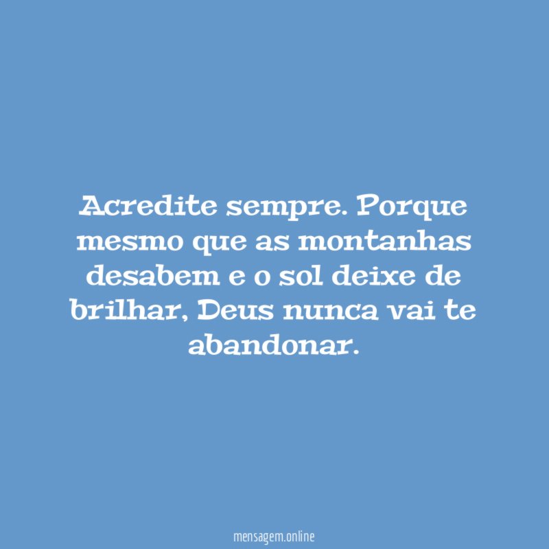 Acredite sempre