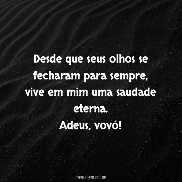 Desde que seus olhos se fecharam para sempre