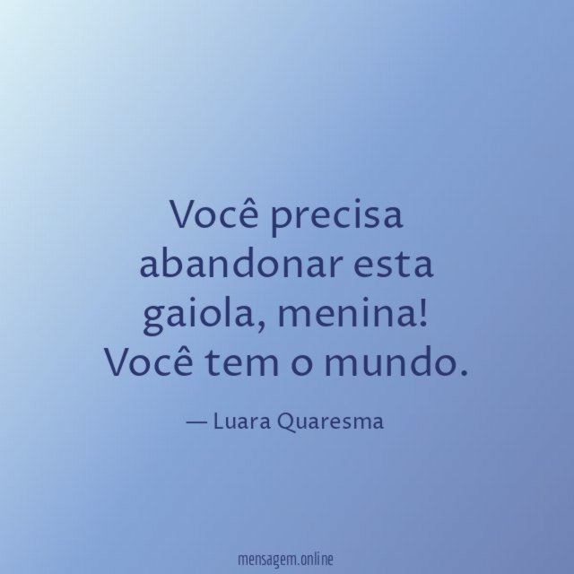Você precisa abandonar esta gaiola