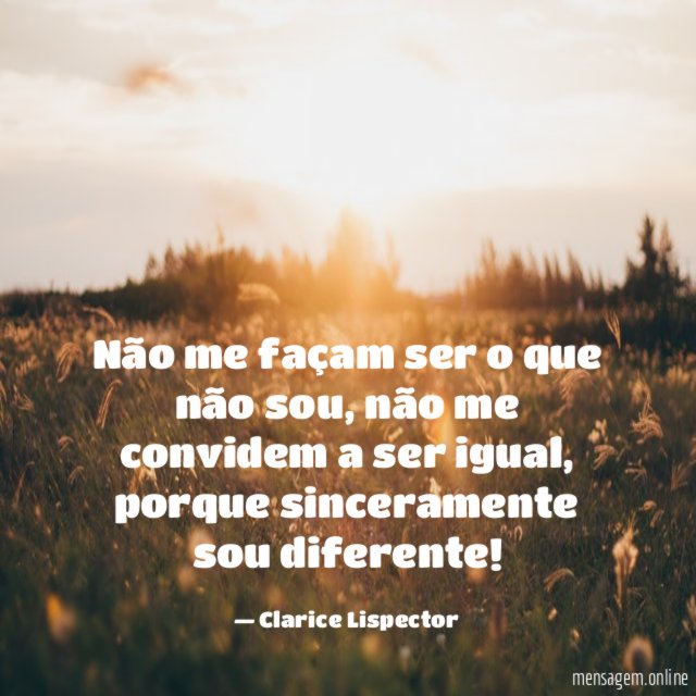 Não me façam ser o que não sou