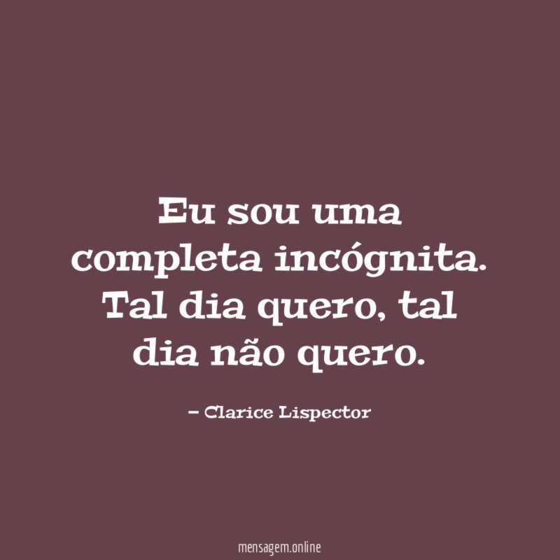 Eu sou uma completa incógnita