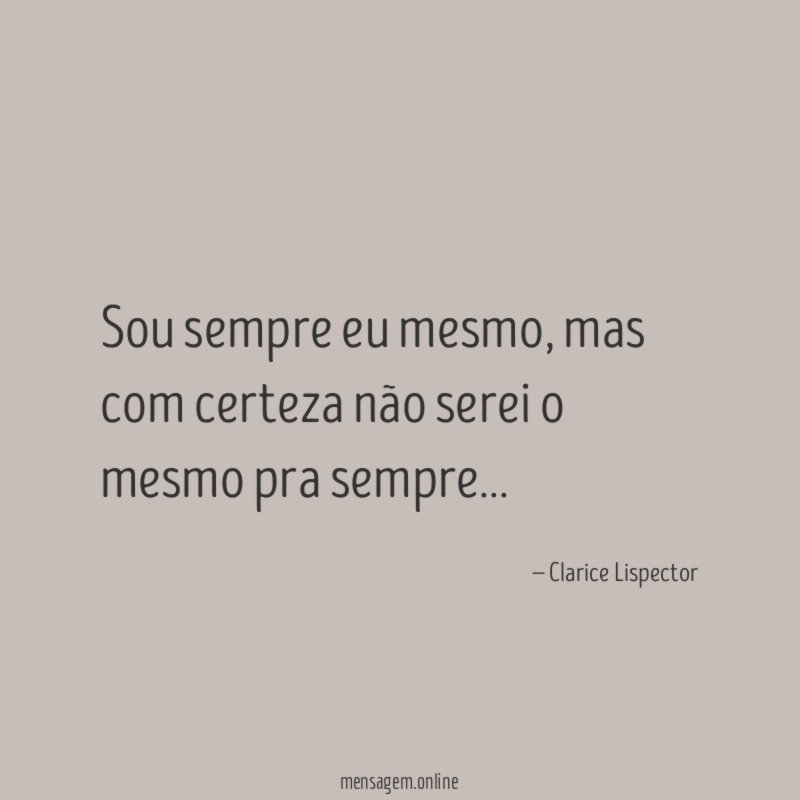 Sou sempre eu mesmo