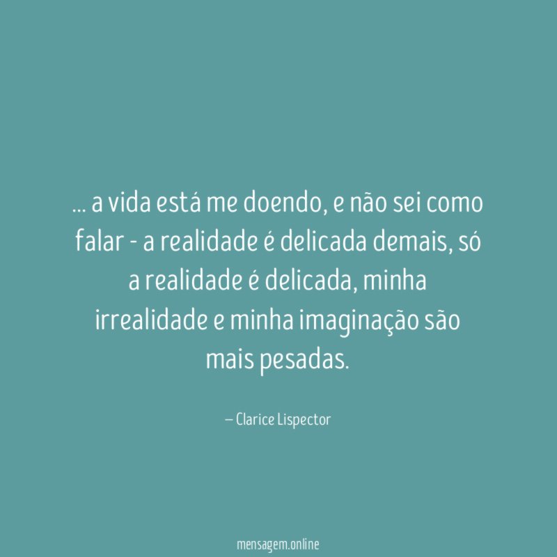 a vida está me doendo