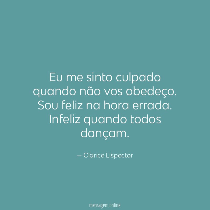 Eu me sinto culpado quando não vos obedeço