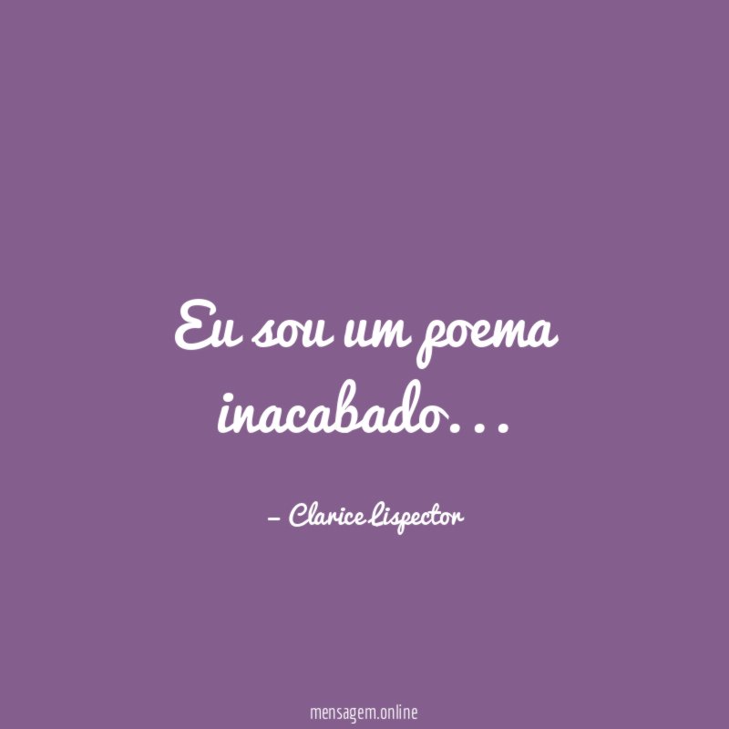 Eu sou um poema inacabado
