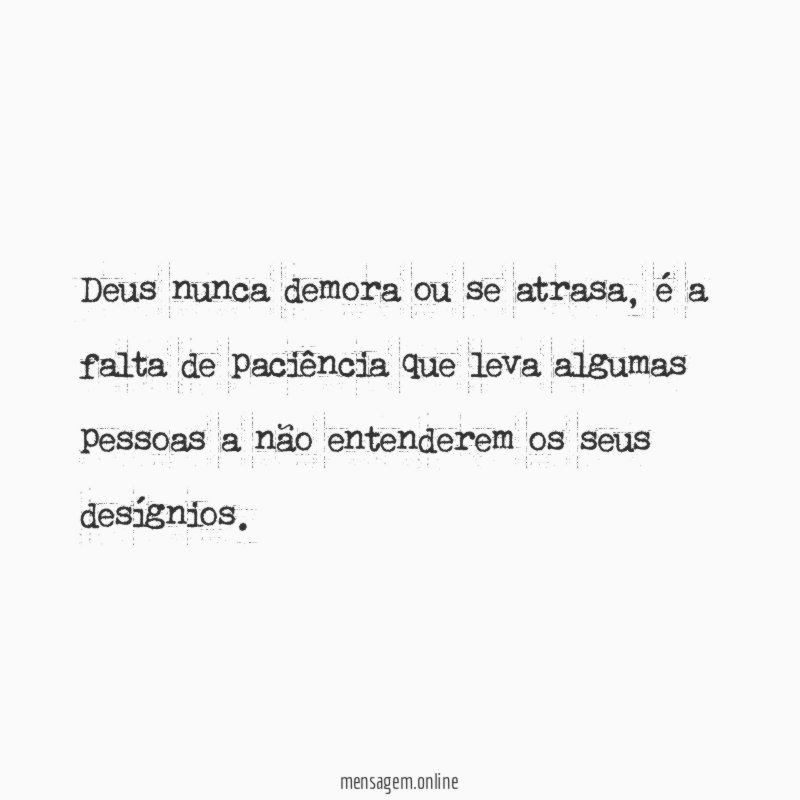 Deus nunca demora ou se atrasa