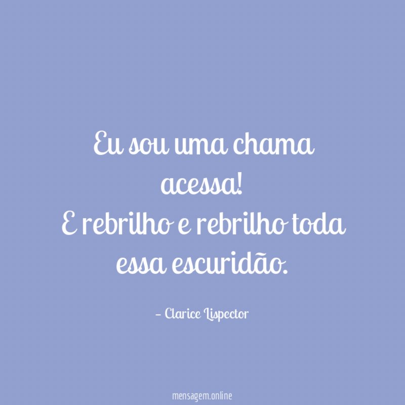 Eu sou uma chama acessa