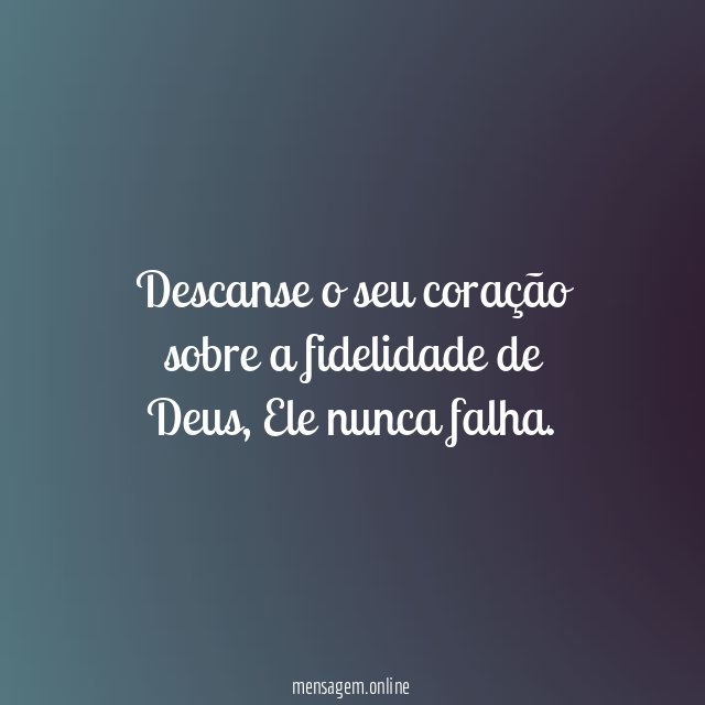 Descanse o seu coração sobre a fidelidade de Deus