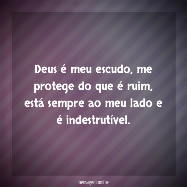 Deus é meu escudo