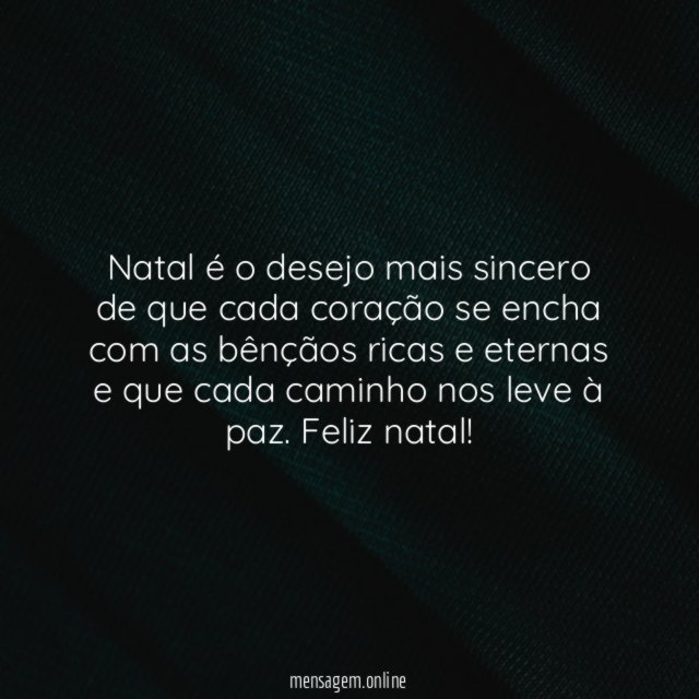 Natal é o desejo mais sincero de que