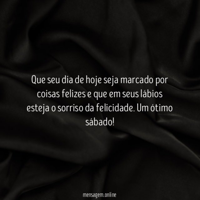 Que seu dia de hoje seja marcado por