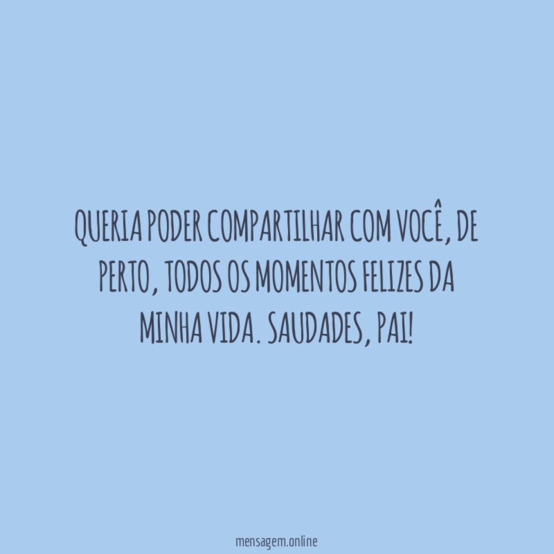 Queria poder compartilhar com você