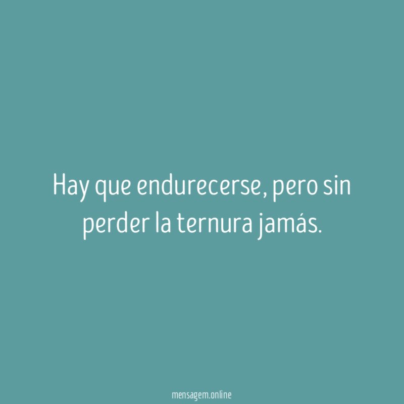 Hay que endurecerse
