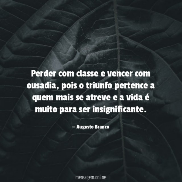 Perder com classe e vencer com ousadia