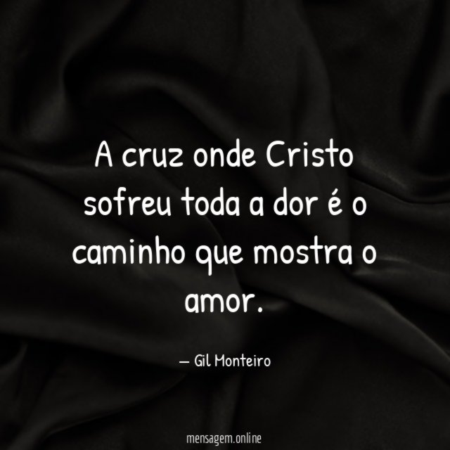 A cruz onde Cristo sofreu toda a dor