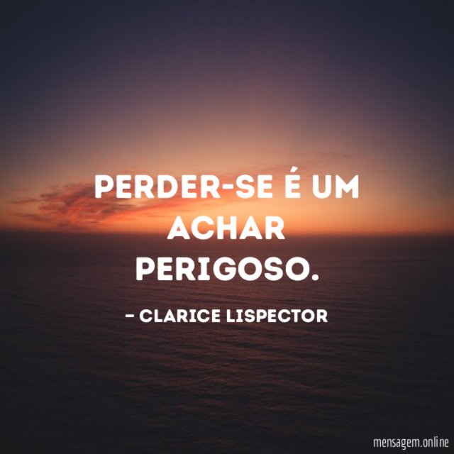 Perder-se é um achar perigoso