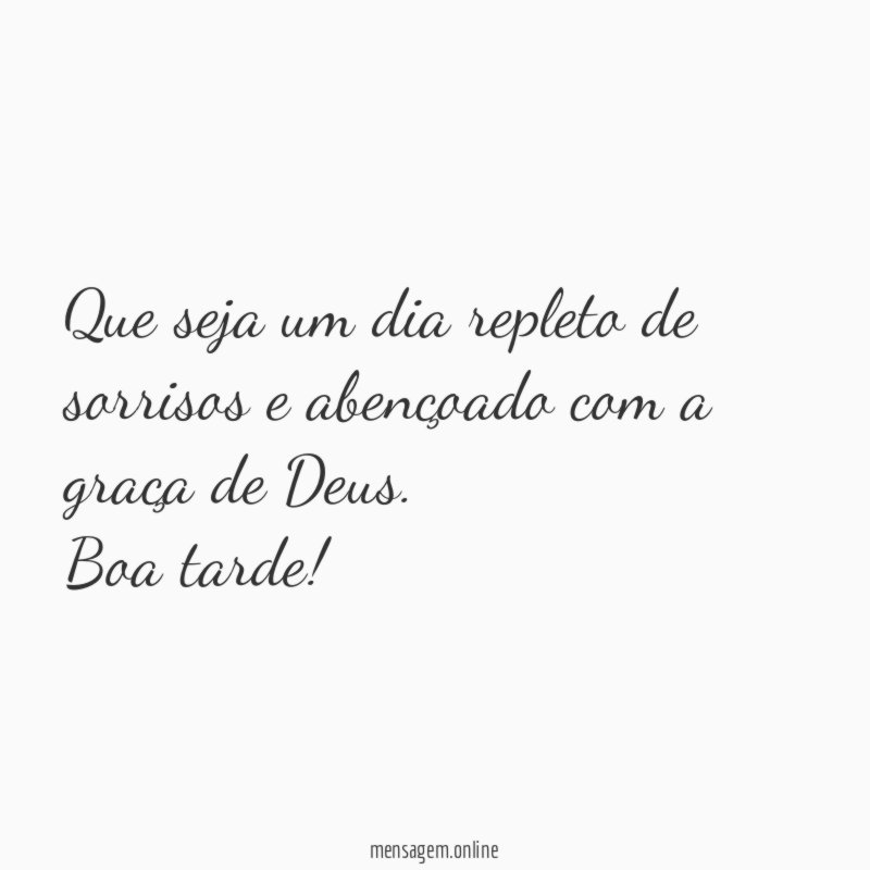 Que seja um dia repleto de sorrisos