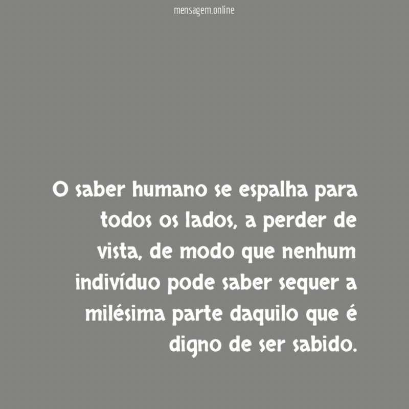 O saber humano se espalha para todos os lados