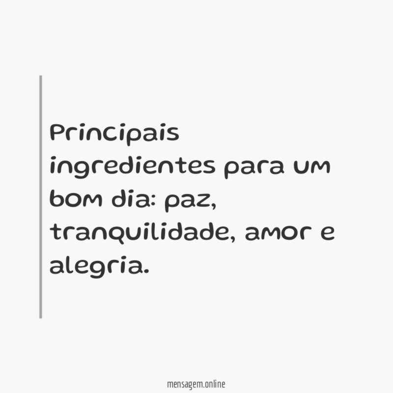Principais ingredientes para um bom dia