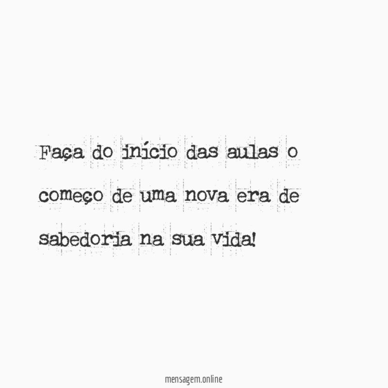 Faça do início das aulas o começo de