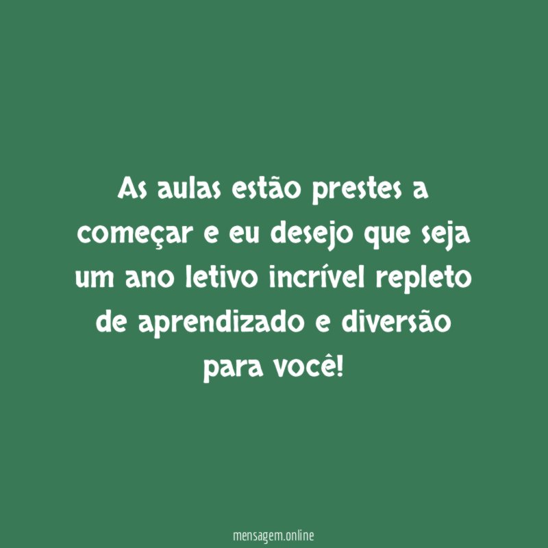 As aulas estão prestes a começar e eu