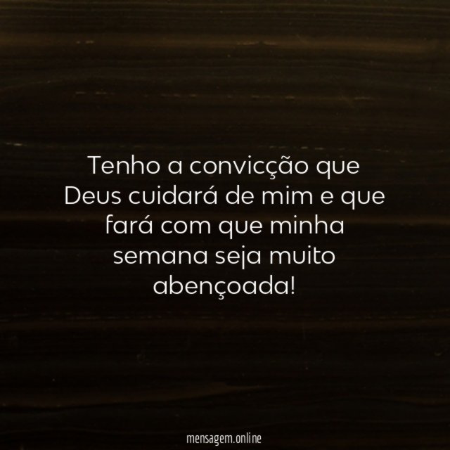 Tenho a convicção que Deus cuidará de mim