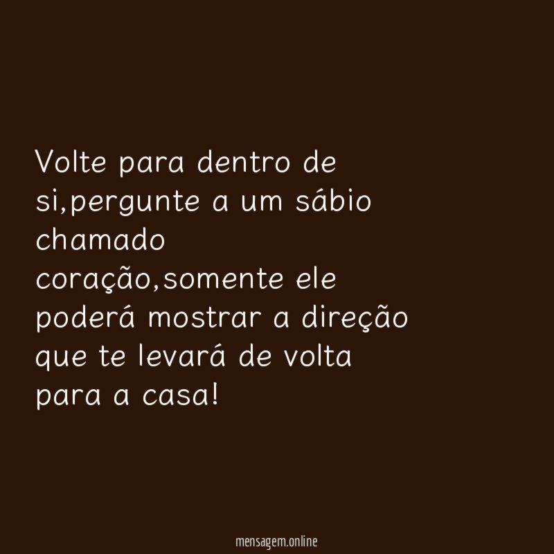 Volte para dentro de si