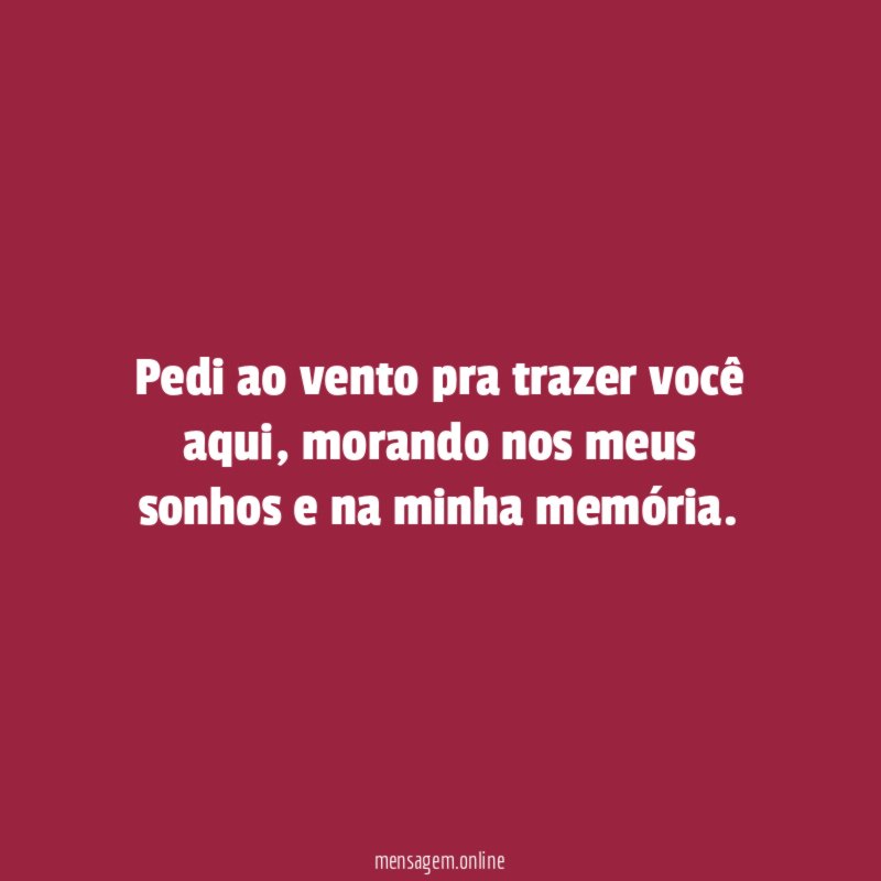 Pedi ao vento pra trazer você aqui