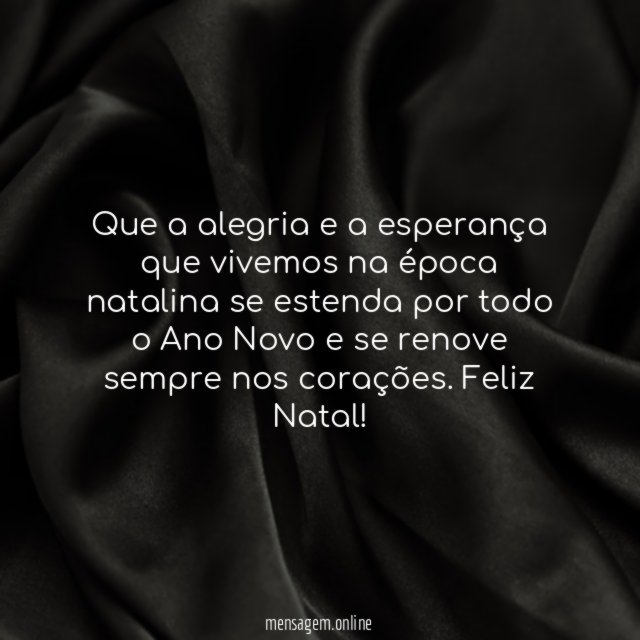 Que a alegria e a esperança que vivemos