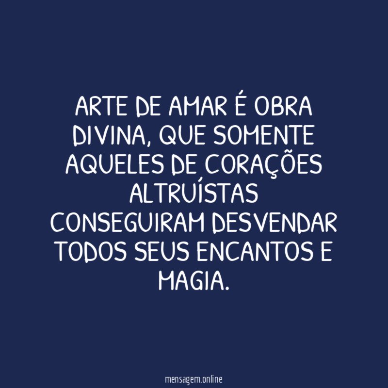 Arte de amar é obra divina