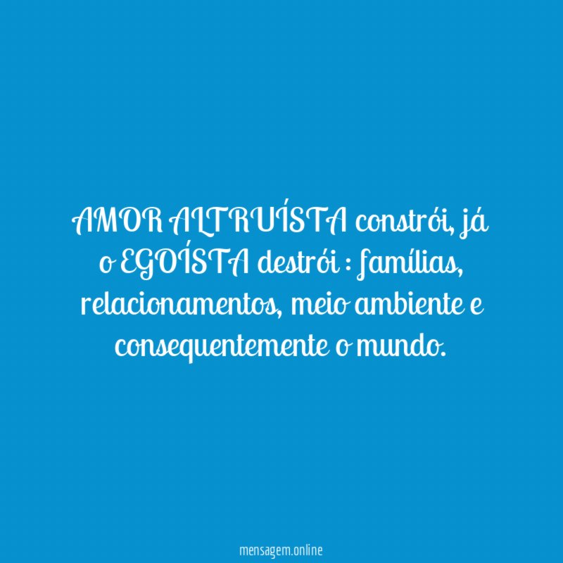 AMOR ALTRUÍSTA constrói
